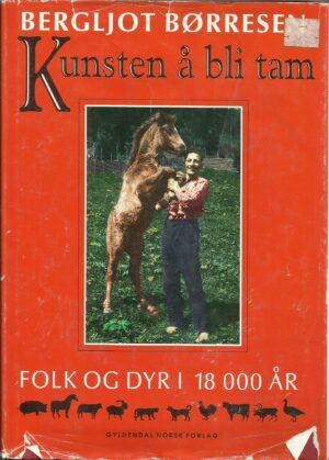 Kunsten å bli tam. Folk og dyr i 18000 år