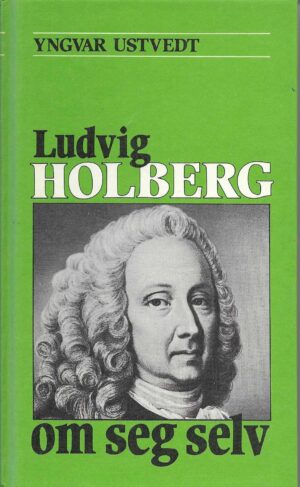 Ludvig Holberg om seg selv