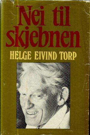 Torp: Nei til skjebnen