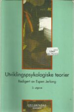 Utviklingspsykologiske teorier - en innføring