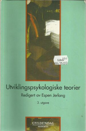 Utviklingspsykologiske teorier - en innføring
