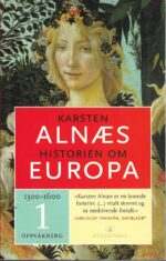 Alnæs, Karsten: Historien om Europa 1300-1600 Oppvåkning