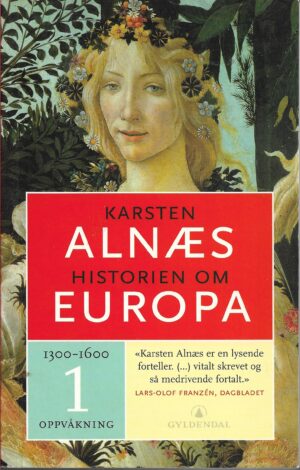 Alnæs, Karsten: Historien om Europa 1300-1600 Oppvåkning