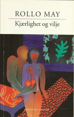 May, Rollo: Kjærlighet og vilje