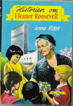 Hickok, Lorena: Historien om Eleanor Roosevelt
