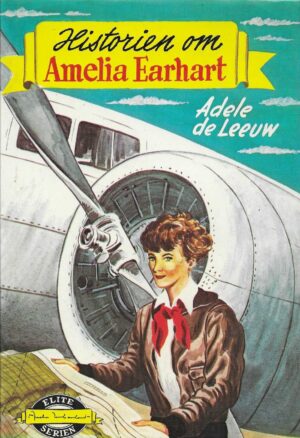 Leeuw, Adele De: Historien om Amelia Earhart
