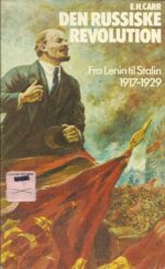 Den russiske revolution. Fra Lenin til Stalin 1917-1929