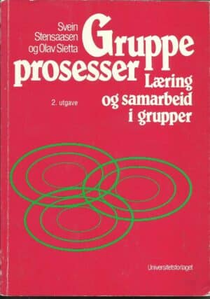 Gruppeprosesser. Læring og samarbeid i grupper