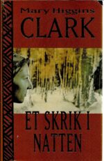 Clark, Mary Higgins: Et skrik i natten