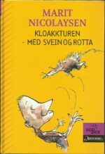 Nicolaysen, Marit: Kloakkturen - med Svein og rotta