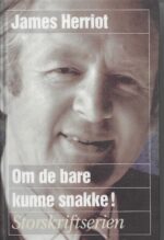 Om de bare kunne snakke! Dyrlegens muntre memoarer