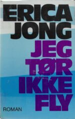Jong, Erica: Jeg tør ikke fly