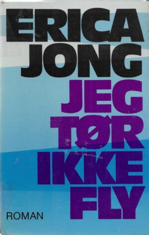 Jong, Erica: Jeg tør ikke fly