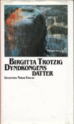 Dyndkongens datter. En barnehistorie