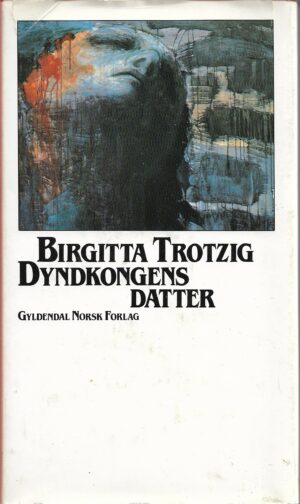 Dyndkongens datter. En barnehistorie