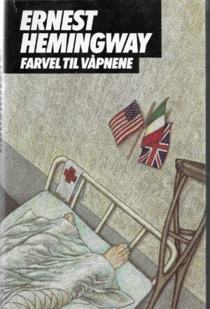 Hemingway, Ernest: Farvel til våpnene