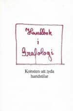 Handbok i Grafologi. Konsten att tyda handstilar