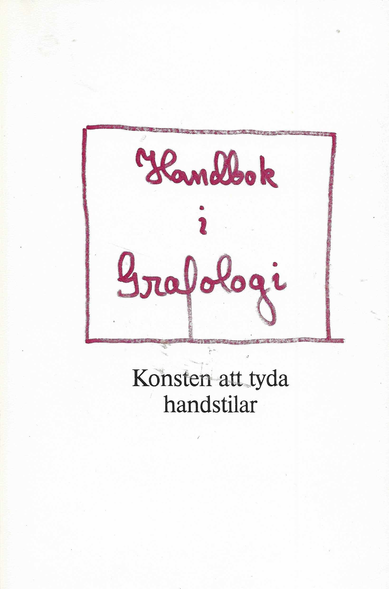 Handbok i Grafologi. Konsten att tyda handstilar