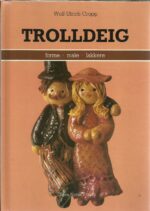 Trolldeig. Forme - male - lakkere