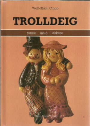 Trolldeig. Forme - male - lakkere