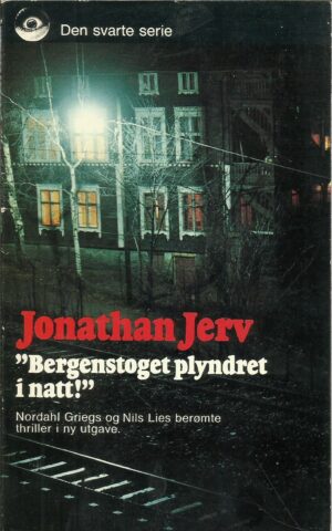 Jerv, Jonathan: "Bergenstoget plyndret i natt!"