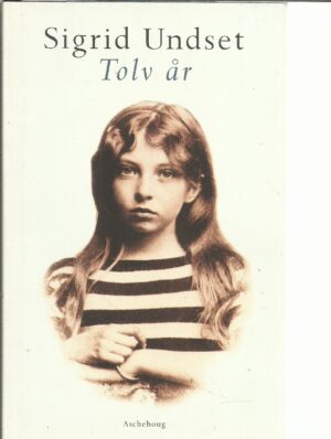 Undset, Sigrid: Tolv år