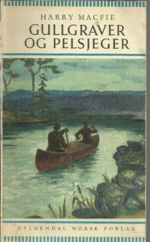 Macfie, Harry: Gullgraver og pelsjeger