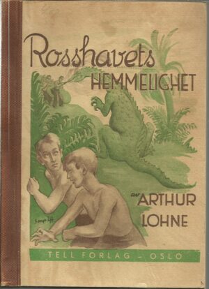 Lohne, Arthur: Rosshavets hemmelighet