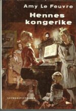 Feuvre, Amy le: Hennes kongerike