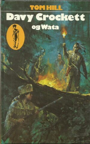 Hill, Tom: Davy Crockett og Wata (4)