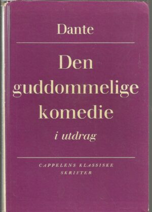 Dante: Den guddommelige komedie i utvalg. Gjendiktet ved Kristen Gundelach