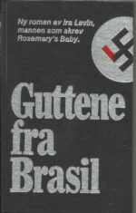 Levin, Ira: Guttene fra Brasil