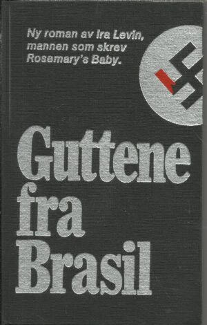 Levin, Ira: Guttene fra Brasil