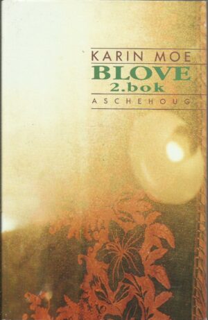 Moe, Karin: Blove 2. bok. Romaner for språk, PC og Rosa K