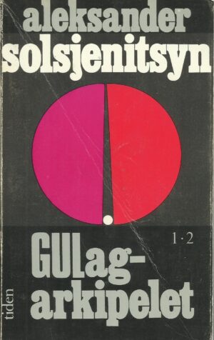 Solsjenitsyn, Aleksander: GULag-arkipelet, 1-2