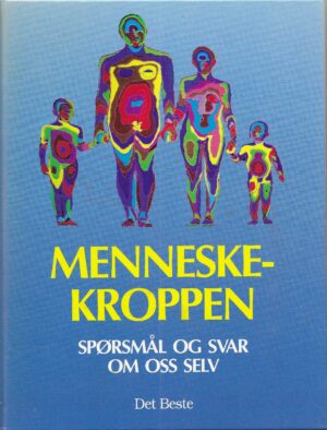 Menneskekroppen. Spørsmål og svar om oss selv