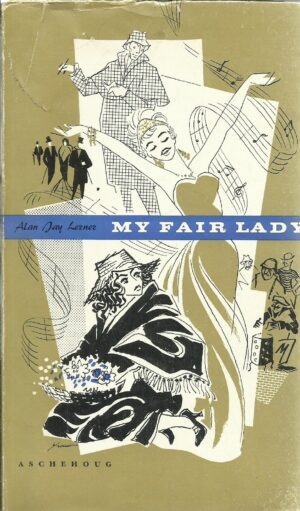 Lerner, Alan Jay: My fair Lady