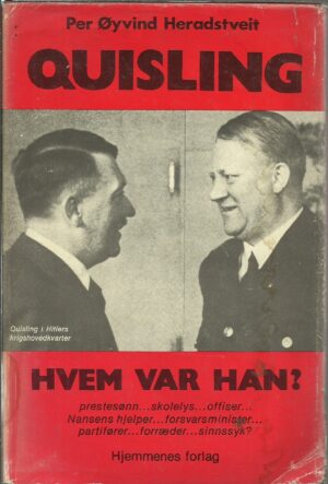 Heradstveit, Per Øyvind: Quisling - hvem var han?