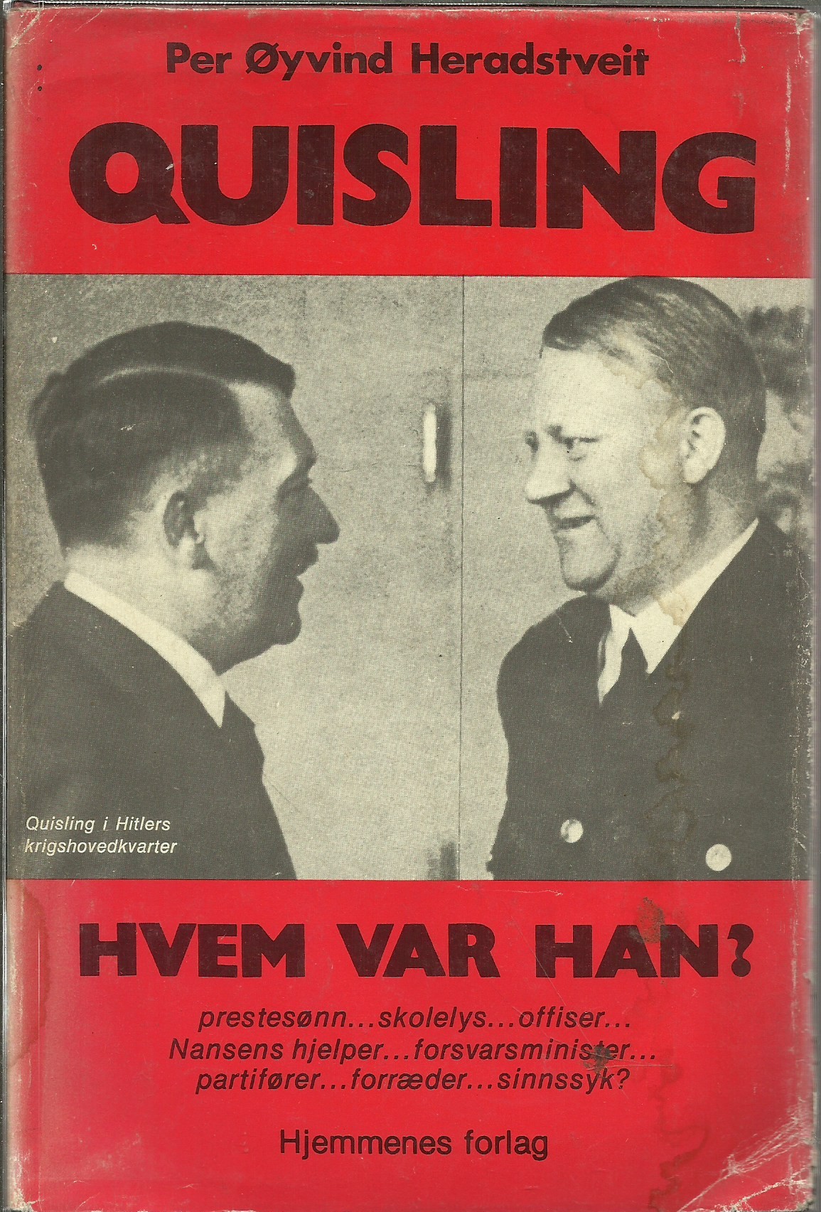 Heradstveit, Per Øyvind: Quisling - hvem var han?