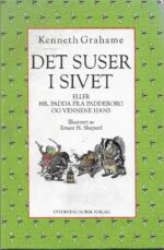 Grahame, Kenneth: Det suser i sivet eller Hr. Padda fra Paddeborg og vennene hans