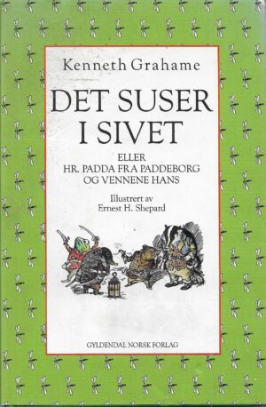 Grahame, Kenneth: Det suser i sivet eller Hr. Padda fra Paddeborg og vennene hans
