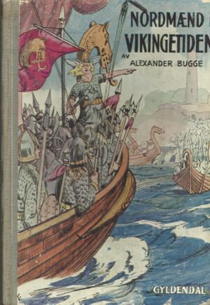 Bugge, Alexander: Nordmænd i Vikingetiden