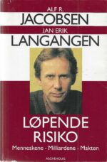 Løpende risiko. Menneskene - Milliardene - Makten