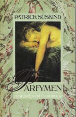 Süskind, Patrick: Parfymen. Historien om en morder