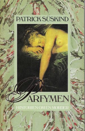 Süskind, Patrick: Parfymen. Historien om en morder