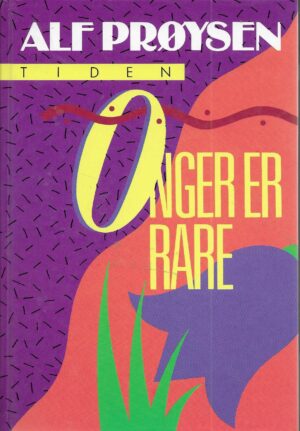 Prøysen, Alf: Onger er rare