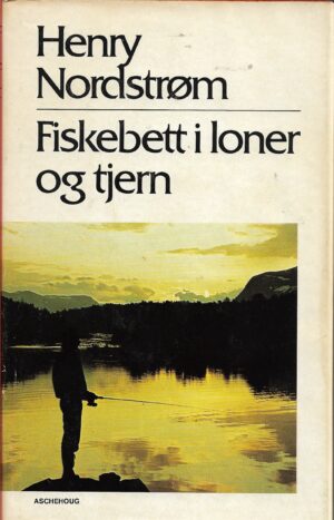 Nordstrøm, Henry: Fiskebett i loner og tjern