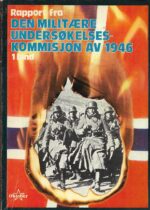 Rapport fra den militære undersøkelseskommisjon av 1946, 1. bd.
