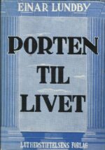Lundby, Einar: Porten til livet