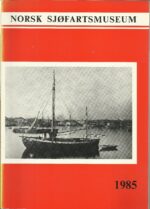 Norsk sjøfartsmuseum   -   årsberetning 1985